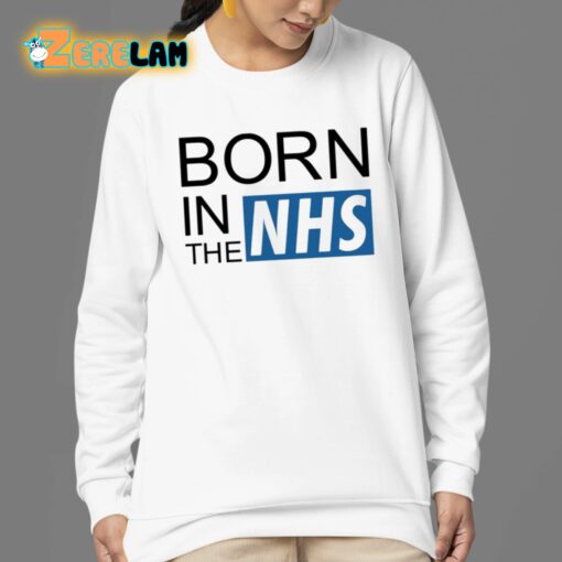 Born In The Nhs Shirt