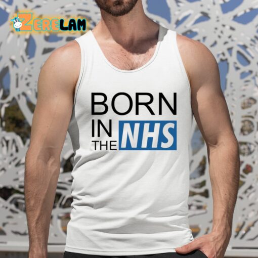 Born In The Nhs Shirt