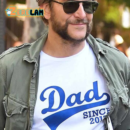 Bradley Cooper Dad Since 2017 Shirt