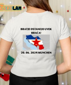 Bratje Ostanejo Uvek Braca 20062024 Munchen Shirt 7 1