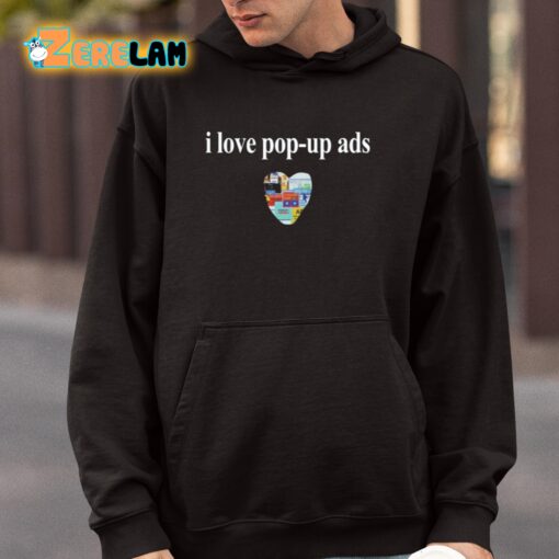 Bricksnpapers I Love Pop-Up Ads Shirt