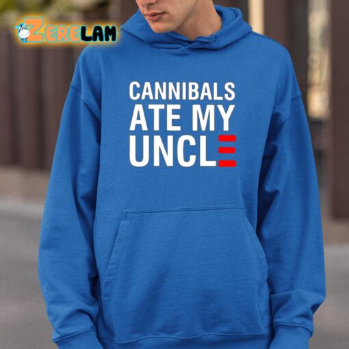 Cannibals Ate My Uncle Shirt