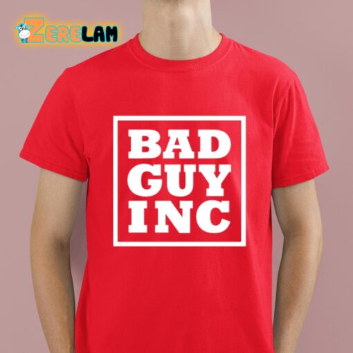 Chael Sonnen Bad Guy Inc Shirt