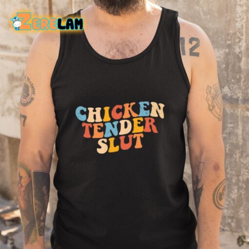 Chicken Tender Slut Colorful Shirt