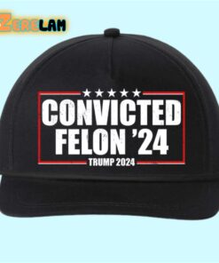 Convicted Felon 24 Trump 2024 Hat