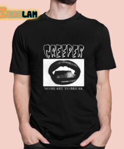 Creeper Fangs No Heart To Break Shirt