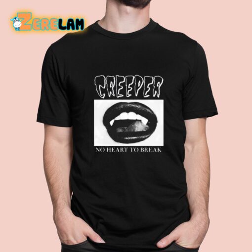 Creeper Fangs No Heart To Break Shirt