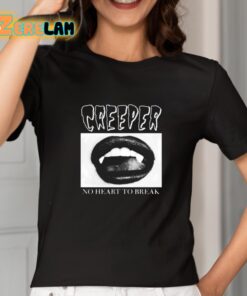 Creeper Fangs No Heart To Break Shirt 2 1