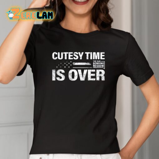 Cutesy Time Is Over Shirt