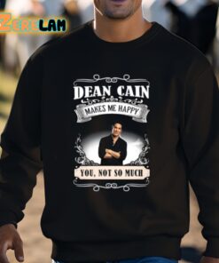 Dean Cain Makes Me Happy You Not So Much Shirt 3 1