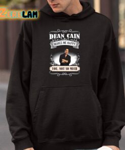 Dean Cain Makes Me Happy You Not So Much Shirt 4 1