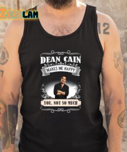 Dean Cain Makes Me Happy You Not So Much Shirt 5 1