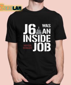 Defender Of The Republic J6 Was An Inside Job Never Forget Shirt