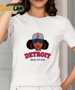 Detroit What Up Doe Shirt 2 1