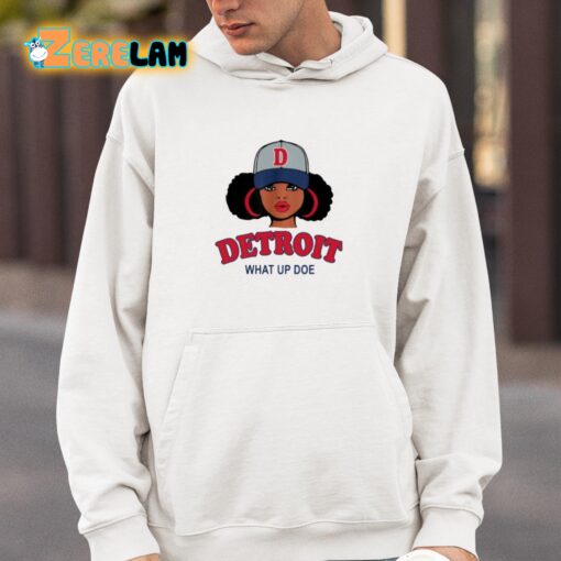 Detroit What Up Doe Shirt