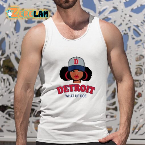 Detroit What Up Doe Shirt