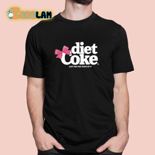 Diet Coke Just For The Taste Of It Shirt