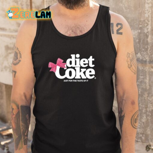 Diet Coke Just For The Taste Of It Shirt