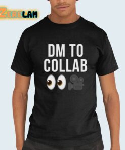 Dm To Collab Shirt