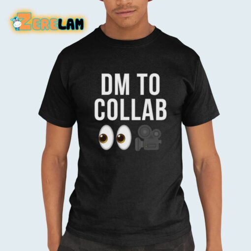 Dm To Collab Shirt