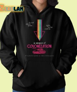 Do Not Allow Queer Rights To Be Used As A Weapon Of Colonization Shirt 22 1