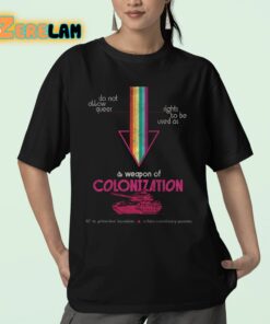 Do Not Allow Queer Rights To Be Used As A Weapon Of Colonization Shirt 23 1