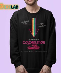 Do Not Allow Queer Rights To Be Used As A Weapon Of Colonization Shirt 24 1