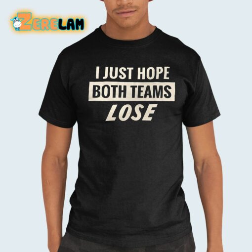 Dodgers Lyss I Just Hope Both Teams Lose Shirt