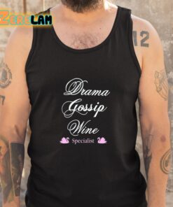 Drama Gossip Wine Specialist Shirt 5 1