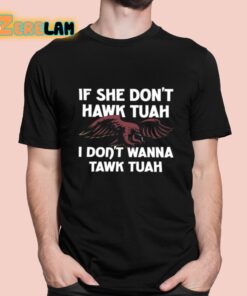 Eagle If She Don’t Hawk Tuah I Don’t Hawk Tuah Shirt