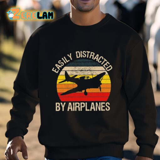 Easily Distracted By Airplanes Shirt