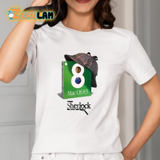 Emmett Macos 8.5 Featuring Sherlock Your Personal Search Detective Shirt