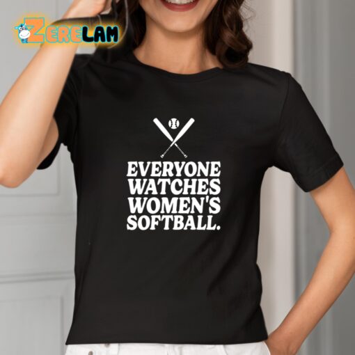 Everyone Watches Women’s Softball Shirt