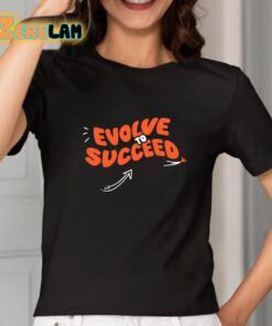 Evolve To Succeed Shirt 2 1