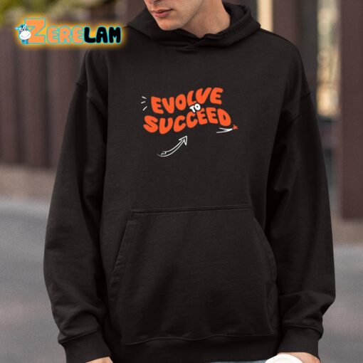 Evolve To Succeed Shirt