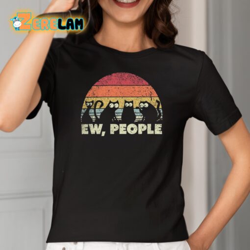 Ew People Cats Shirt