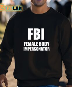 Fbi Female Body Impersonator Shirt 3 1