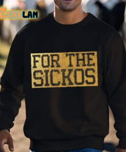 For The Sickos Shirt 3 1