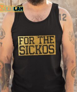 For The Sickos Shirt 5 1