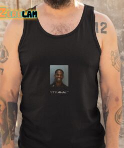 Free The Rage Travis Mugshot Its Miami Shirt 5 1