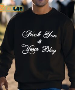 Fuck You And Your Blog Shirt 3 1