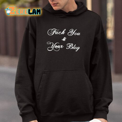 Fuck You And Your Blog Shirt