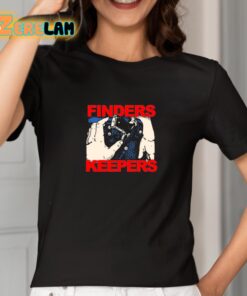 Fuckyoubaker Finders Keepers Shirt 2 1