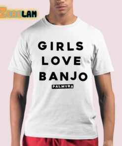 Girls Love Banjo Shirt 21 1