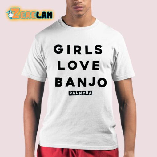 Girls Love Banjo Shirt