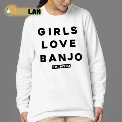 Girls Love Banjo Shirt