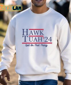 Hawk Tuah 24 Spit On That Thang Shirt 3 1