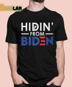 Hidin From Biden Shirt 1 1