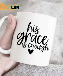 His Grace Is Enough Mug Father Day