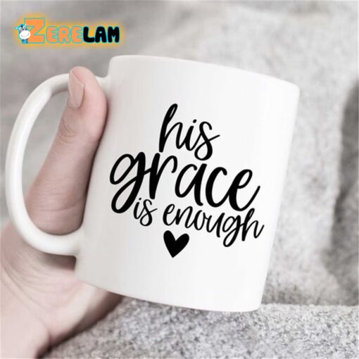 His Grace Is Enough Mug Father Day